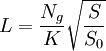 L = {N_g \over K} \sqrt{S \over S_0}