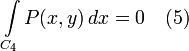 \int\limits_{C_4} P(x,y) \,dx = 0 \quad (5)