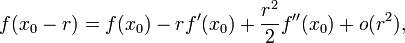 \ f(x_0-r)=f(x_0)-rf'(x_0)+\frac{r^2}{2}f''(x_0)+o(r^2),