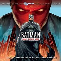 Обложка альбома «Batman: Under the Red Hood:Soundtrack from the DC Universe Animated Original Movie» (Christopher Drake (англ.), {{{Год}}})