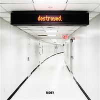 Обложка альбома «Destroyed» (Моби, 2011)