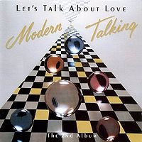 Обложка альбома «Let’s Talk About Love» (Modern Talking, 1985)