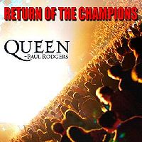 Обложка альбома «Return of the Champions» (Queen + Paul Rodgers, 2005)