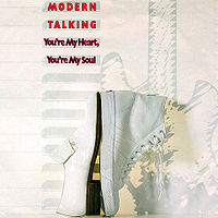 Обложка сингла «You’re My Heart, You’re My Soul» (Modern Talking, (1984))