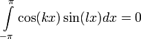 \int\limits_{-\pi}^{\pi}\cos(kx)\sin(lx)dx = 0