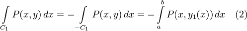 \int\limits_{C_1} P(x,y) \,dx = -\int\limits_{-C_1} P(x,y) \,dx = -\int\limits_{a}^{b} P(x,y_1(x)) \,dx \quad (2)