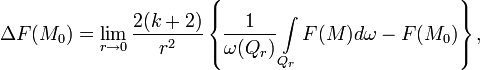 \ \Delta F(M_0)=\lim\limits_{r \to 0} \frac{2(k+2)}{r^2} \left\{\frac{1}{\omega(Q_r)}\int\limits_{Q_r}F(M)d\omega -F(M_0) \right\},