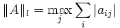 \|A\|_l = \max_j \sum_i |a_{ij}|