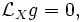 \mathcal{L}_X g = 0,